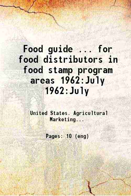 Food guide ... for food distributors in food stamp program areas 1962:July 1962:July