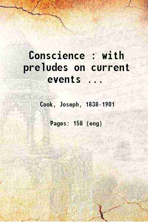 Conscience : with preludes on current events ... 