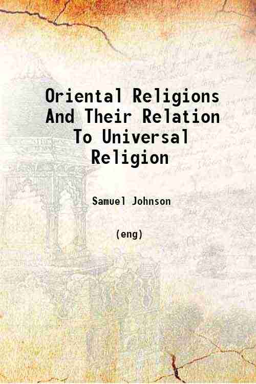 Oriental Religions And Their Relation To Universal Religion 