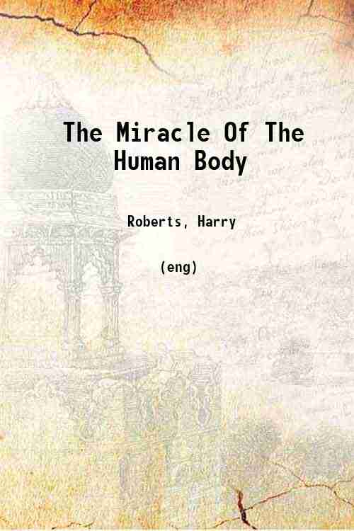 The Miracle Of The Human Body 