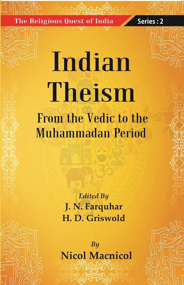 The Religious Quest of India : Indian Theism Series : 2 Series : 2