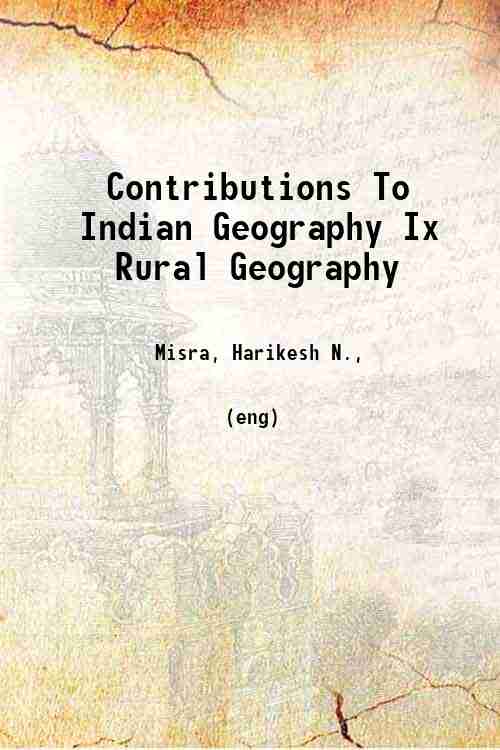 Contributions To Indian Geography Ix Rural Geography 