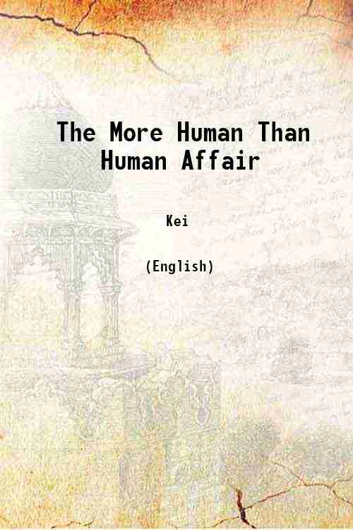 The More Human Than Human Affair 