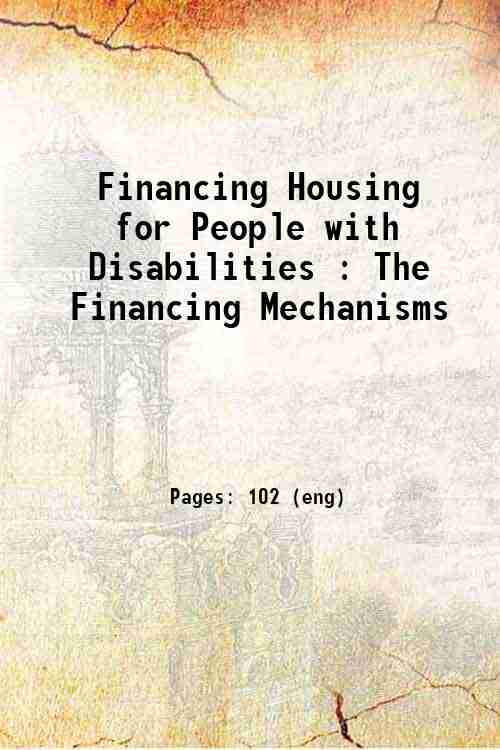 Financing Housing for People with Disabilities : The Financing Mechanisms 