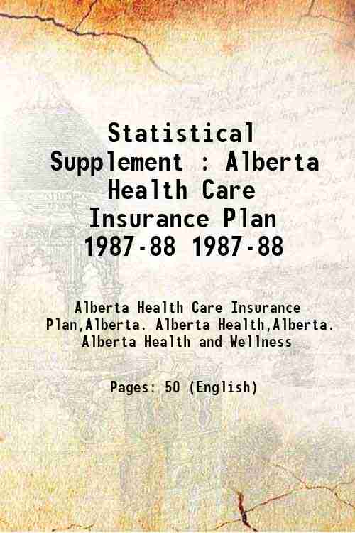 Statistical Supplement : Alberta Health Care Insurance Plan 1987-88 1987-88