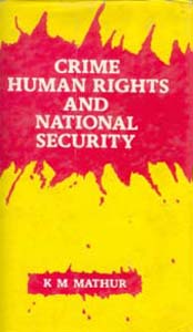 Crime Human Rights and National Security 