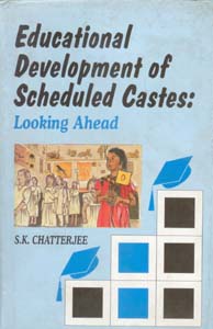 Educational Development of Scheduled Castes: Looking Ahead 