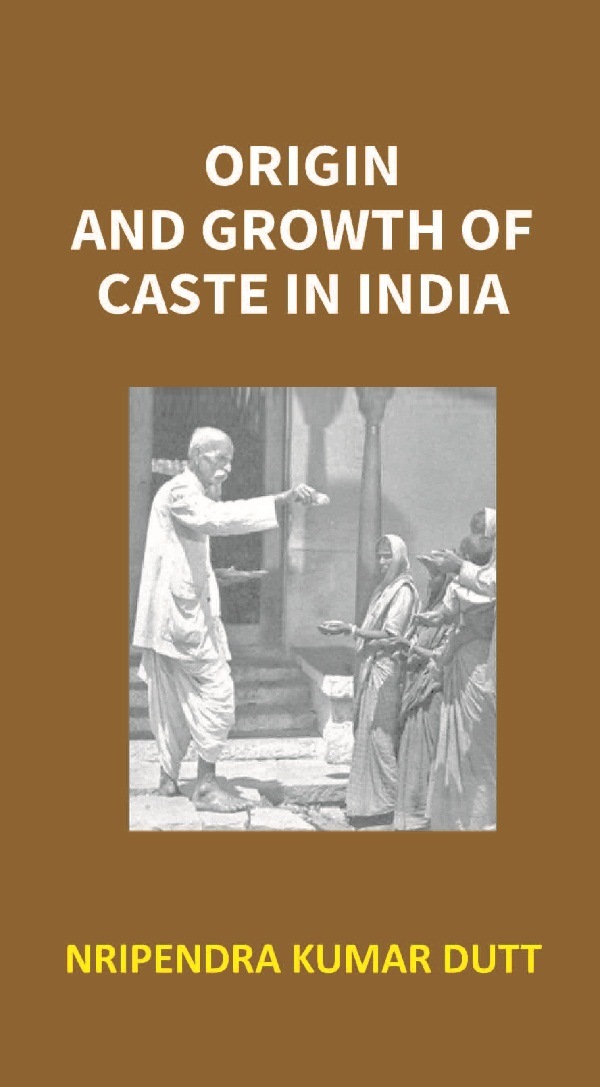 Origin and Growth of Caste in India