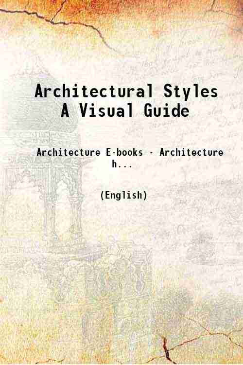 Architectural Styles A Visual Guide 