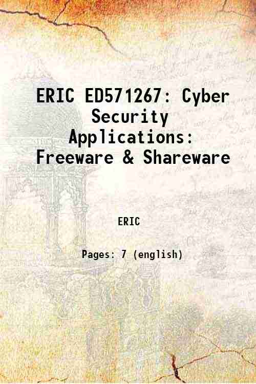 ERIC ED571267: Cyber Security Applications: Freeware & Shareware 