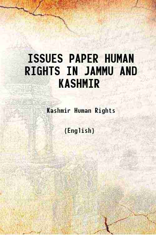 ISSUES PAPER HUMAN RIGHTS IN JAMMU AND KASHMIR 