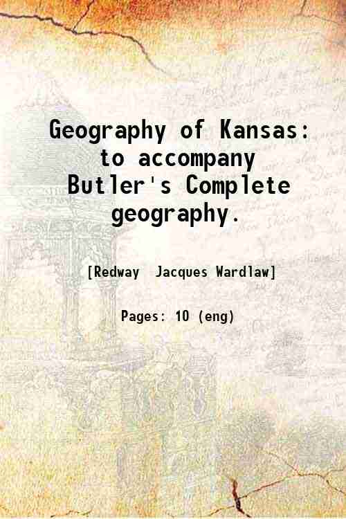 Geography of Kansas: to accompany Butler's Complete geography. 