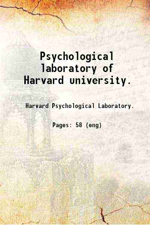 Psychological laboratory of Harvard university. 
