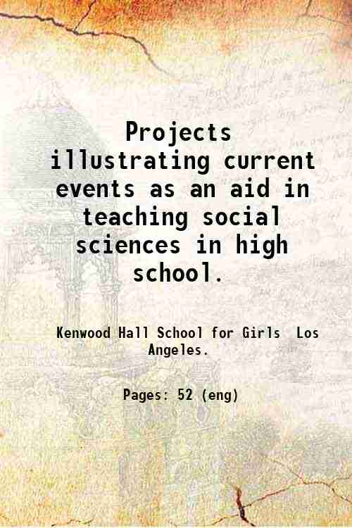 Projects illustrating current events as an aid in teaching social sciences in high school. 