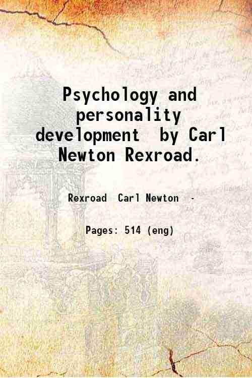 Psychology and personality development  by Carl Newton Rexroad. 
