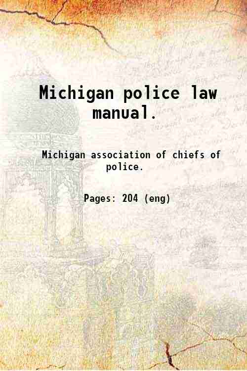 Michigan police law manual. 