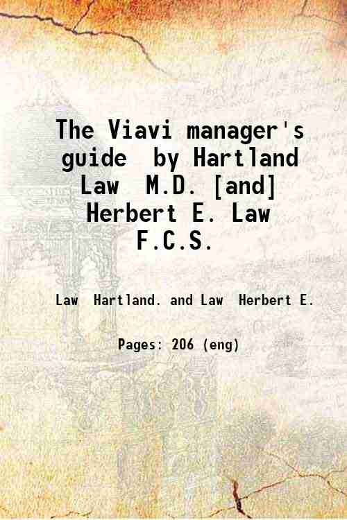 The Viavi manager's guide  by Hartland Law  M.D. [and] Herbert E. Law  F.C.S. 