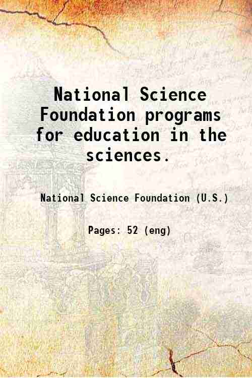 National Science Foundation programs for education in the sciences. 