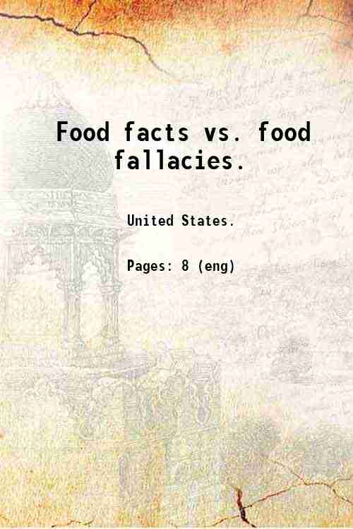Food facts vs. food fallacies. 