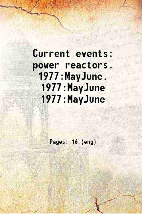 Current events: power reactors.   1977:May/June. 1977:May/June 1977:May/June