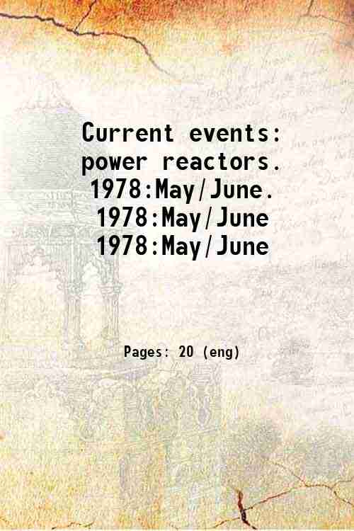 Current events: power reactors.   1978:May/June. 1978:May/June 1978:May/June