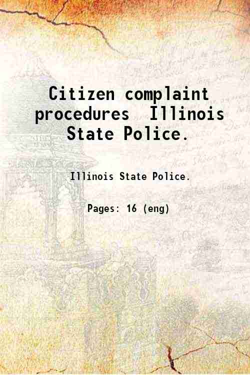 Citizen complaint procedures / Illinois State Police. 