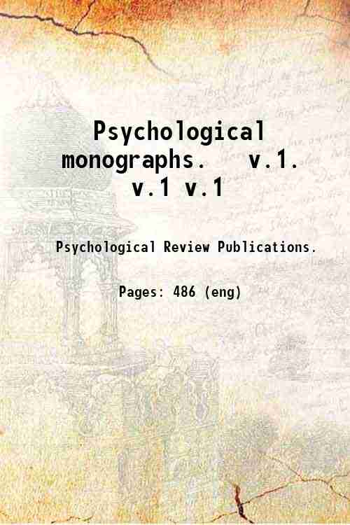 Psychological monographs.   v.1. v.1 v.1