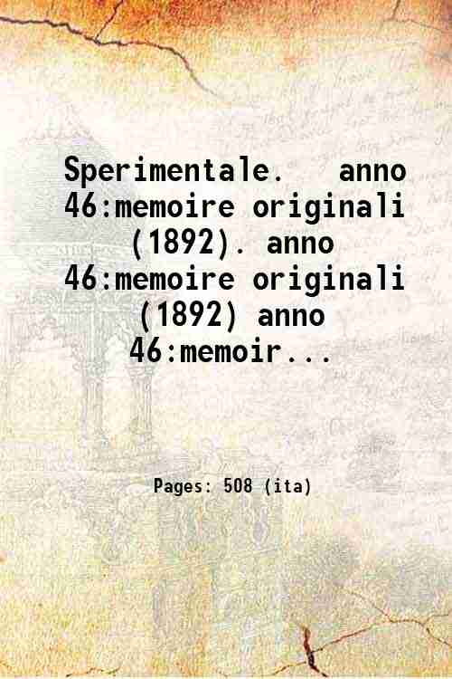 Sperimentale.   anno 46:memoire originali (1892). anno 46:memoire originali (1892) anno 46:memoir...
