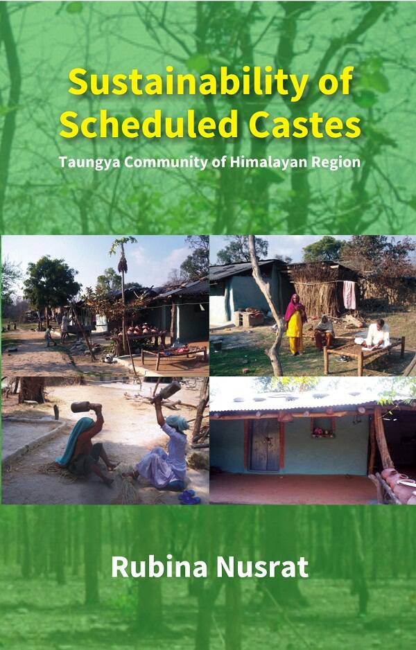 Sustainability of Scheduled Castes: Taungya Community of Himalayan Region 