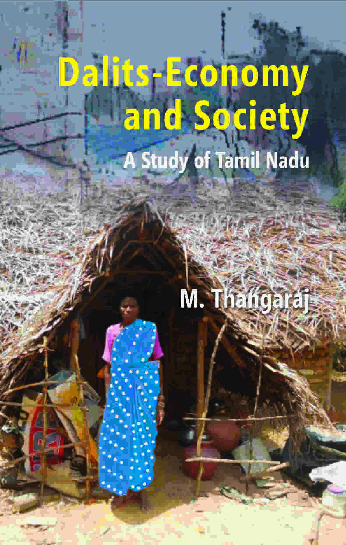 Dalits-Economy and Society: a Study of Tamil Nadu 