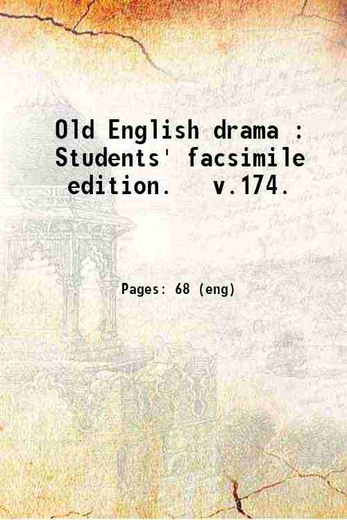 Old English drama : Students' facsimile edition.   v.174. 