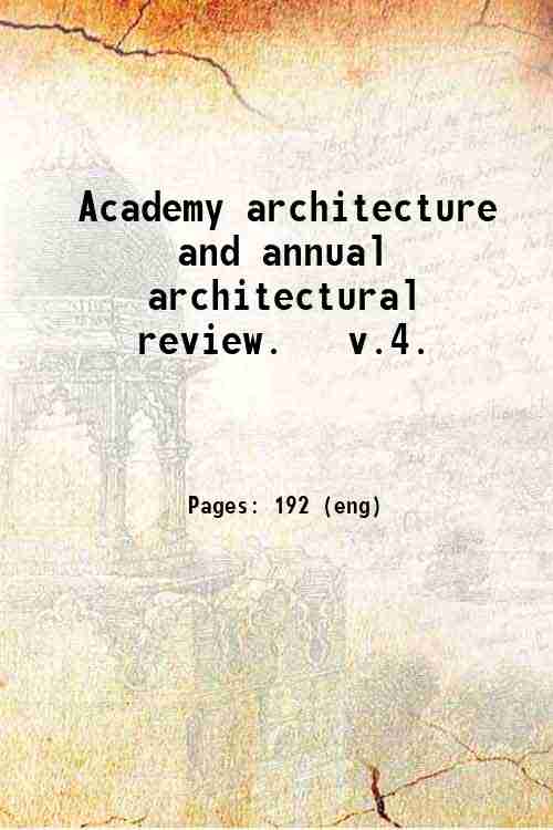 Academy architecture and annual architectural review.   v.4. 