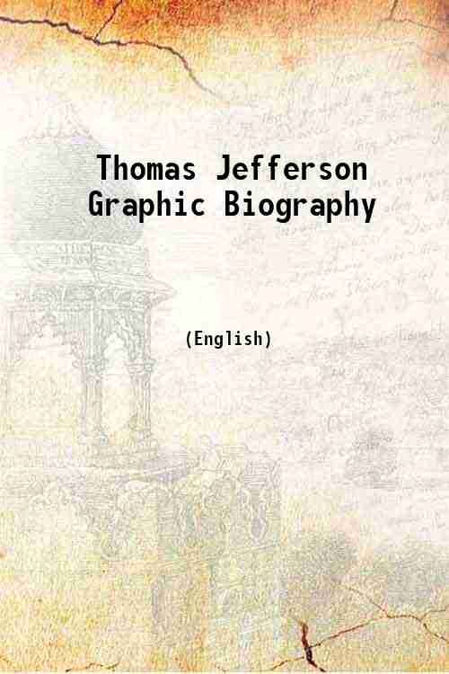Thomas Jefferson Graphic Biography 