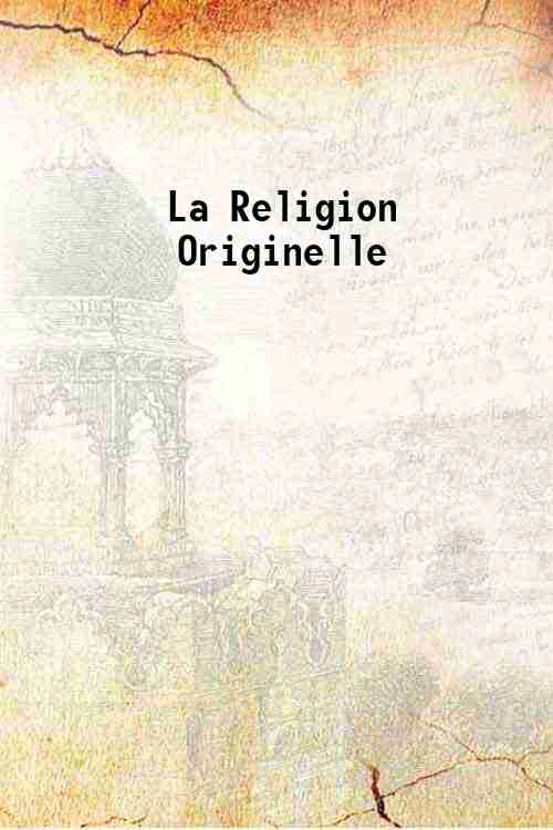 La Religion Originelle 