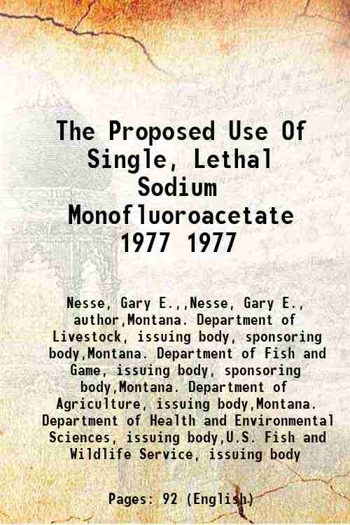 The Proposed Use Of Single, Lethal Sodium Monofluoroacetate 1977 1977