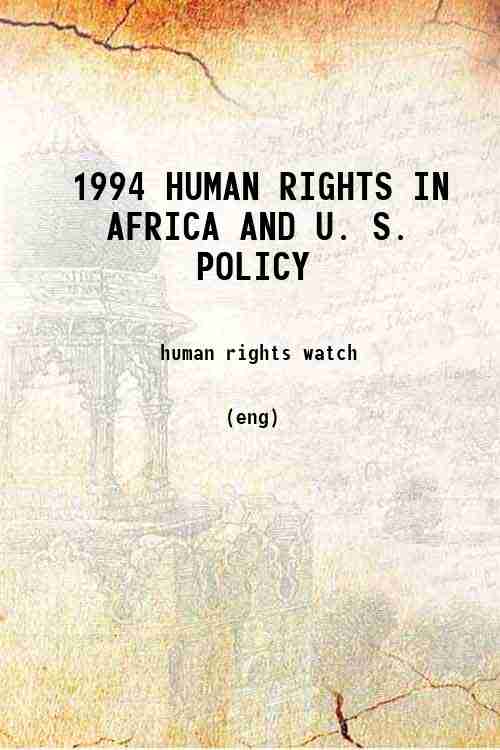 1994 HUMAN RIGHTS IN AFRICA AND U. S. POLICY 