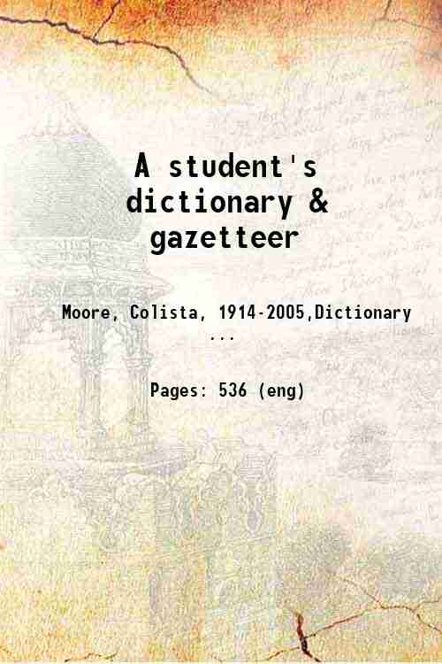 A student's dictionary & gazetteer 