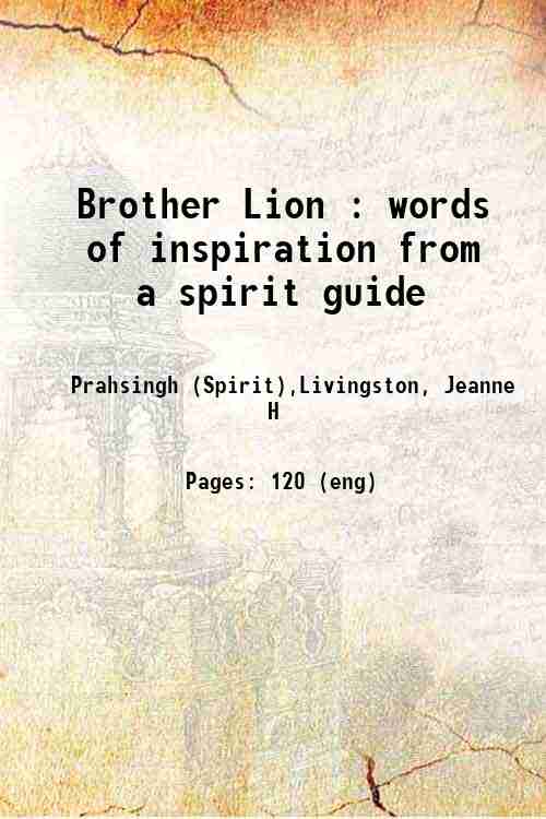 Brother Lion : words of inspiration from a spirit guide 