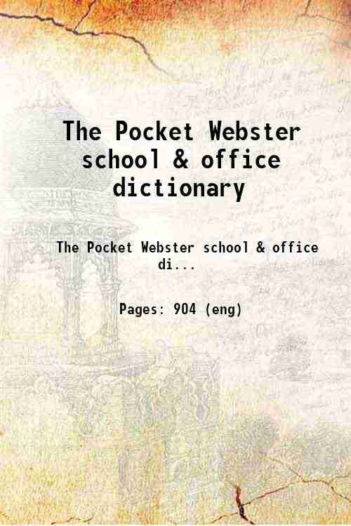 The Pocket Webster school & office dictionary 