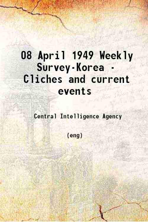 08 April 1949 Weekly Survey-Korea - Cliches and current events 