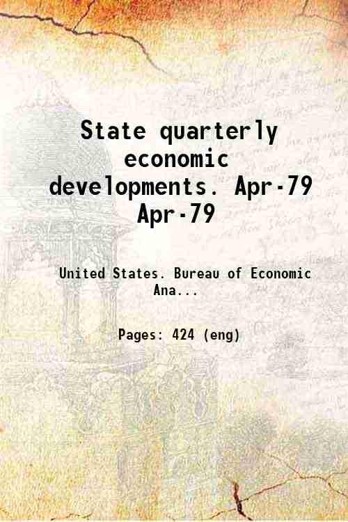 State quarterly economic developments. Apr-79 Apr-79