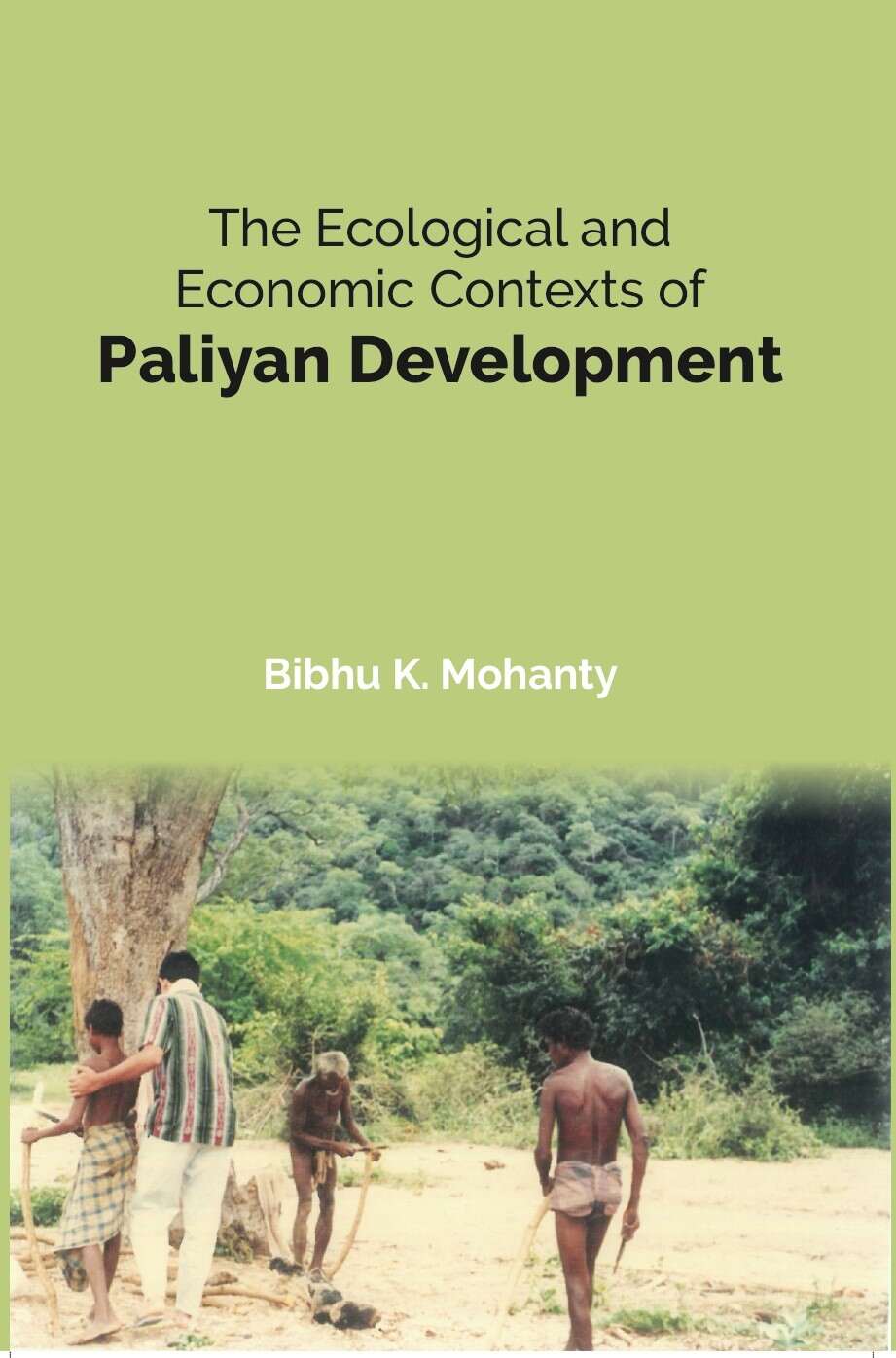 The Ecological and Economic Contexts of Paliyan Development      