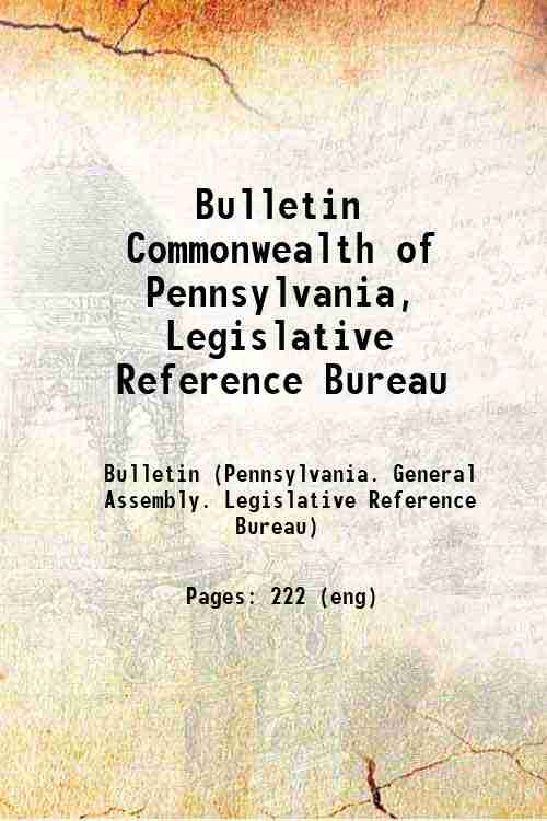 Bulletin / Commonwealth of Pennsylvania, Legislative Reference Bureau 