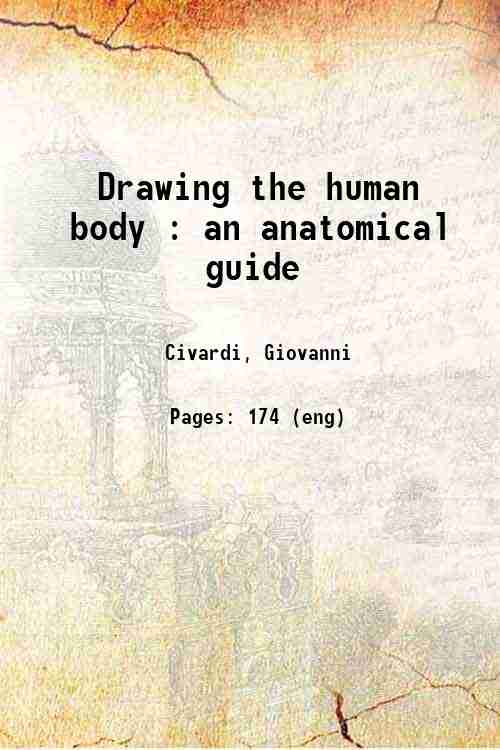Drawing the human body : an anatomical guide 