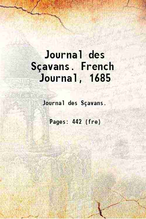Journal des Sçavans. French Journal, 1685 