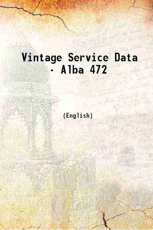 Vintage Service Data - Alba 472 