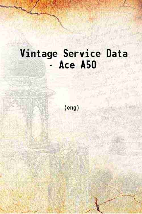 Vintage Service Data - Ace A50 