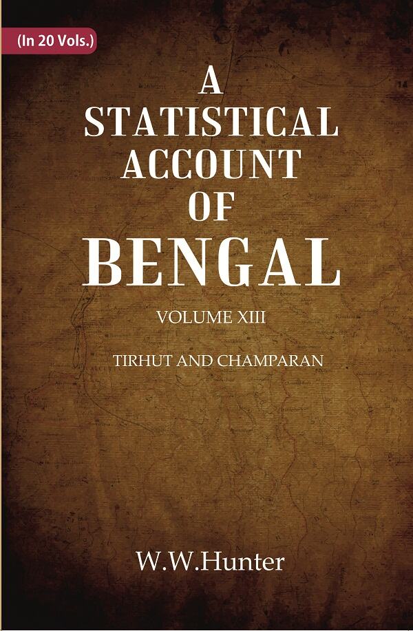 A Statistical Account of Bengal : DISTRICTS OF GAYA AND SHAHABAD 13th 13th