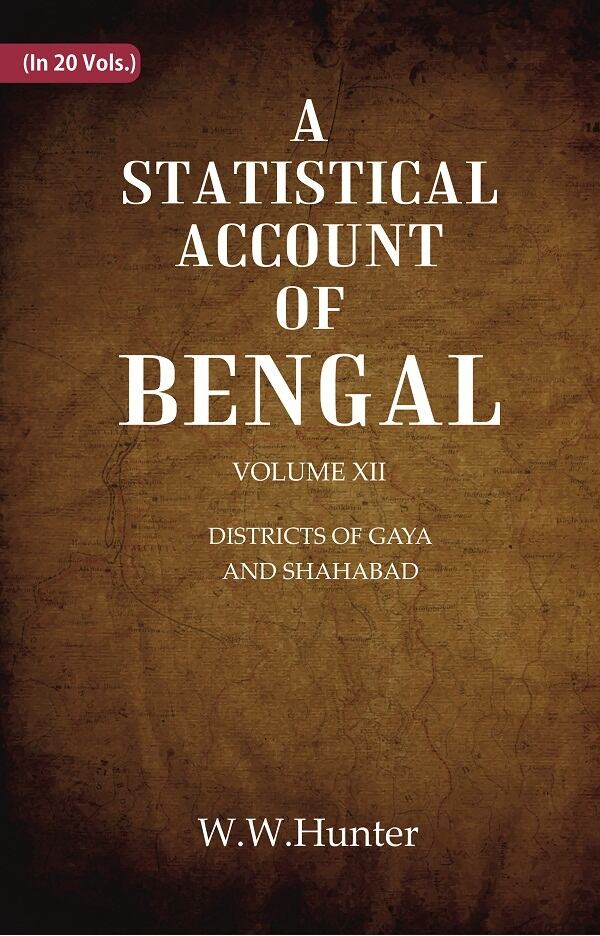 A Statistical Account of Bengal : DISTRICTS OF GAYA AND SHAHABAD 12th 12th