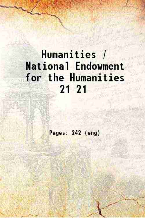 Humanities / National Endowment for the Humanities 21 21